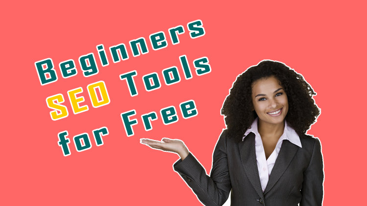 Top 10 Best Free SEO Tools for Beginners 2019